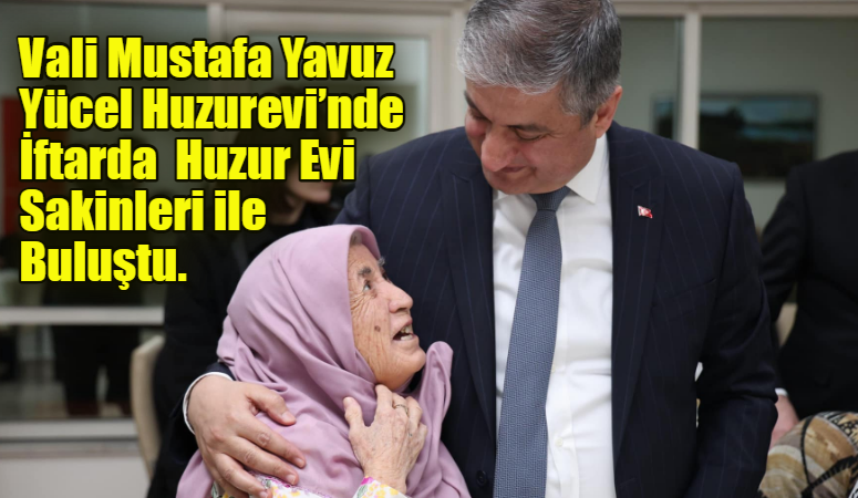 Vali Mustafa Yavuz ve Eşi Süreyya Yavuz, Karabük Yücel Huzurevi’nde