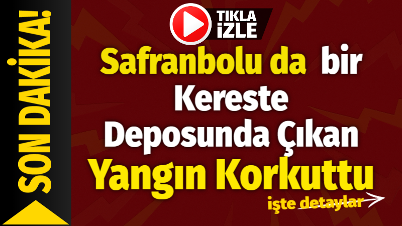 Safranbolu Sanayi sitesinde bir kereste deposunda çıkan yangın korkuttu.. Yangın