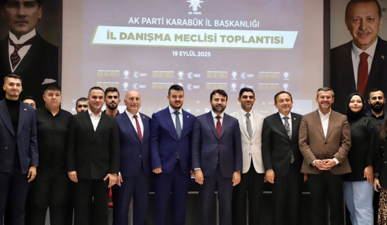 Karabük AK Parti İl Başkanlığının düzenlediği İl Danışma Meclisi Toplantısı’na