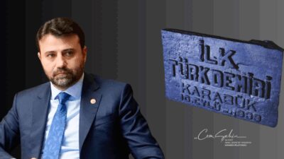 Karabük Ak Parti Milletvekili Cem Şahin  ” Türkiye’nin ilk ağır