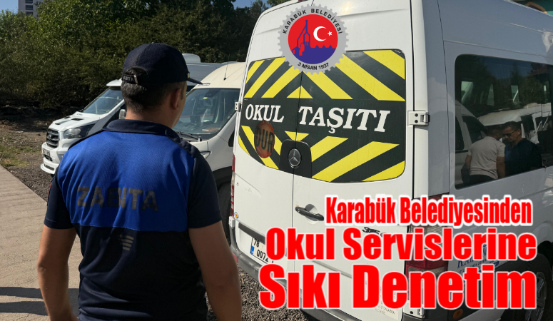 Karabük Belediyesi Zabıta Müdürlüğü’ne bağlı trafik ekipleri, şehir genelindeki okul