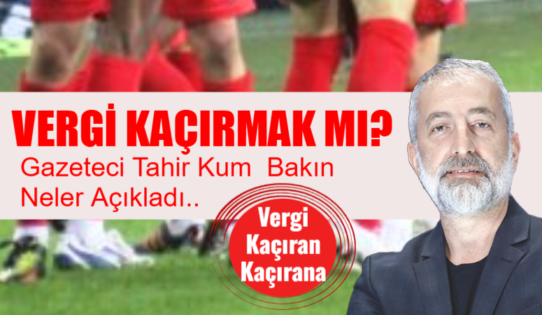 Vergi Böyle Kaçıyor..225 futbolcu asgari ücret alıyormuş!