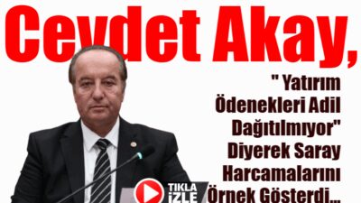 CHP’li Akay: Sarayın 1 Yıllık Hizmet Alım Ödeneği Karabük’ün 10