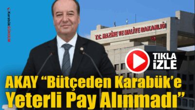 CHP’li Akay’dan Cumhurbaşkanı Yardımcısı Yılmaz’a Karabük Çağrısı: Karabük Devletine Yük