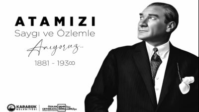   Karabük Belediye Başkanı Özkan Çetinkaya, Gazi Mustafa Kemal Atatürk’ün