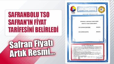 SAFRANBOLU TSO SAFRAN'IN FİYAT TARİFESİNİ BELİRLEDİ