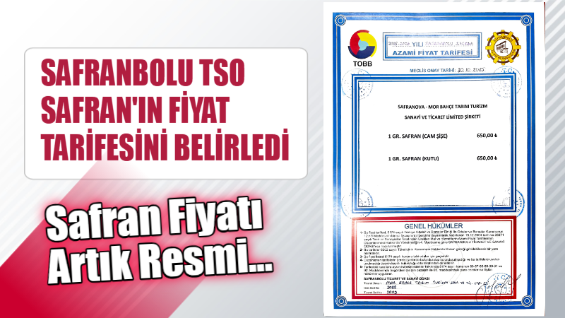 SAFRANBOLU TSO SAFRAN'IN FİYAT TARİFESİNİ BELİRLEDİ