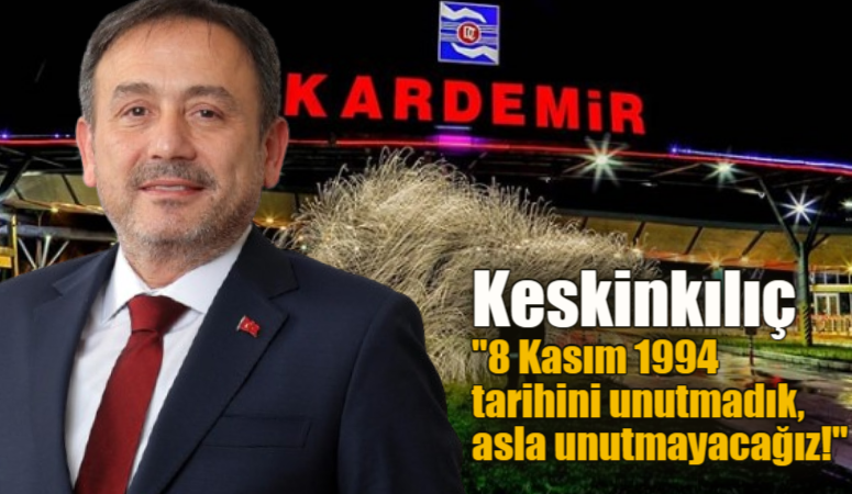 Karabük Ak parti Milletvekili  Ali Keskinkılıç  “8 Kasım 1994 –