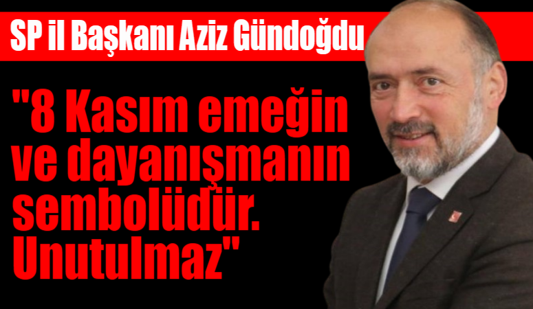 Saadet Partisi Karabük İl Başkanı Aziz Gündoğdu  yazılı bir açıklama